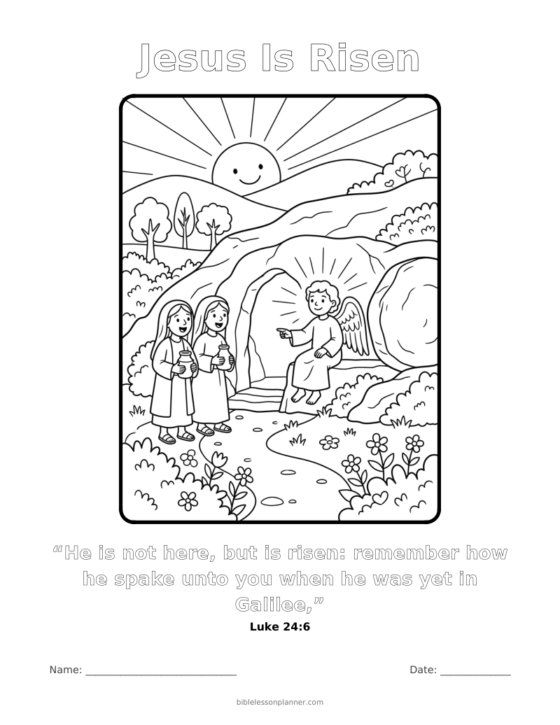 Jesus Is Risen coloring page to print, with the memory verse Luke 24:6